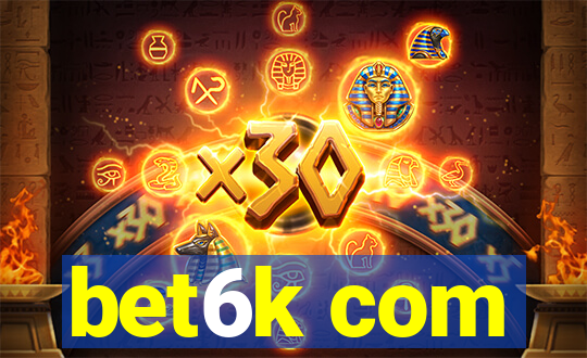 bet6k com